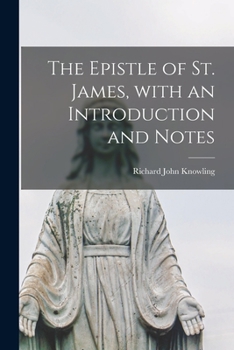 Paperback The Epistle of St. James, With an Introduction and Notes Book