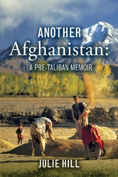 Paperback Another Afghanistan: A Pre-Taliban Memoir Book