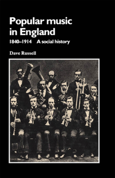 Hardcover Popular Music in England, 1840-1914 Book