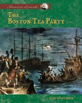 The Boston Tea Party - Book  of the American Moments