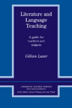Literature and Language Teaching: A Guide for Teachers and Trainers (Cambridge Teacher Training and Development) - Book  of the Cambridge Teacher Training and Development