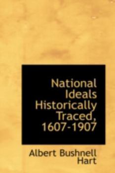 Paperback National Ideals Historically Traced, 1607-1907 Book
