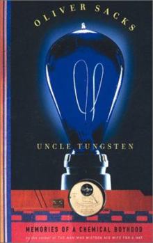 Uncle Tungsten - Book #1 of the Oliver Sacks' memoirs