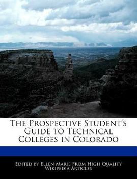 Paperback The Prospective Student's Guide to Technical Colleges in Colorado Book