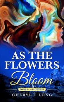 Paperback As the Flowers Bloom: A Floweret Book