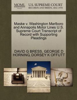 Paperback Maske V. Washington Marlboro and Annapolis Motor Lines U.S. Supreme Court Transcript of Record with Supporting Pleadings Book