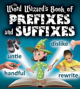 Paperback The Word Wizard's Book of Prefixes and Suffixes Book