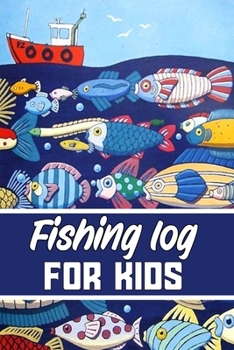 Paperback fishing log for kids: Blank Lined Gift fishing logbook for all fishing kids it will be the best Gift Idea for fishing and hunting Lovers. Book