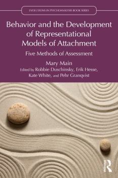 Paperback Behavior and the Development of Representational Models of Attachment: Five Methods of Assessment Book