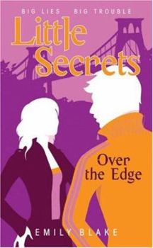 Over the Edge - Book #3 of the Little Secrets