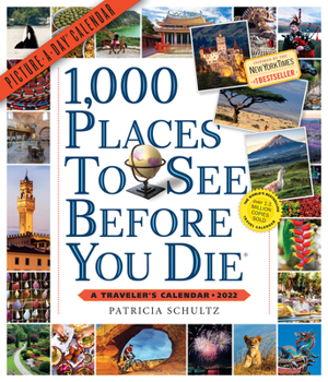 Calendar 1,000 Places to See Before You Die Picture-A-Day Wall Calendar 2022: Travel the World with or Without Leaving Home. Book