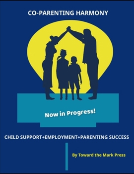Paperback Co-Parenting Harmony: Now in Progress Book