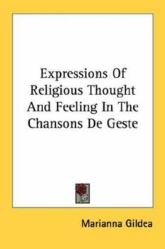 Paperback Expressions Of Religious Thought And Feeling In The Chansons De Geste Book