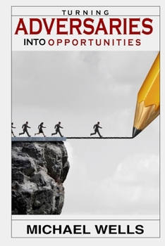 Paperback Turning Adversaries into opportunities Book