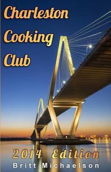 Paperback Charleston Cooking Club - 2014 Edition Book