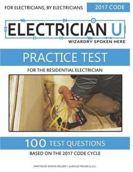 Paperback Practice Test For The Residential Electrician: For Electricians By Electricians Book