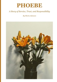 Paperback Phoebe: A Story of Service, Trust and Responsibility Book