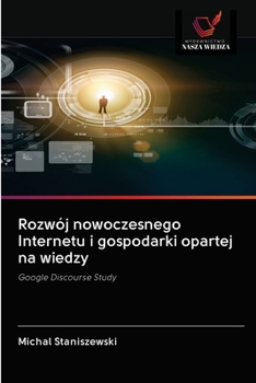 Paperback Rozwój nowoczesnego Internetu i gospodarki opartej na wiedzy [Polish] Book