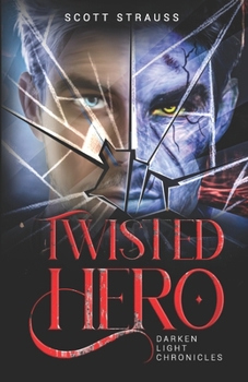 Paperback Darken Light Chronicles: The Twisted Hero Book