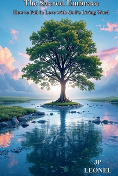 Paperback The Sacred Embrace: Fall In Love With God's Word Book