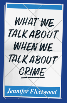 Paperback What We Talk about When We Talk about Crime Book