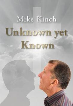 Paperback Unknown yet Known: Mike Kinch Book