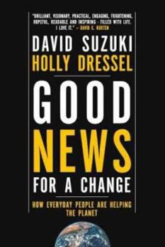 Paperback Good News for a Change: How Everyday People Are Helping the Planet Book