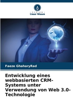 Paperback Entwicklung eines webbasierten CRM-Systems unter Verwendung von Web 3.0-Technologie [German] Book