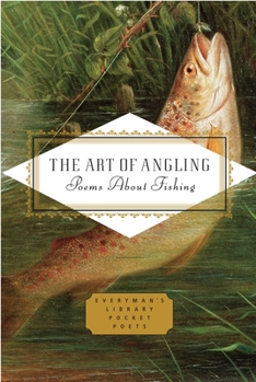 Hardcover The Art of Angling: Poems about Fishing Book