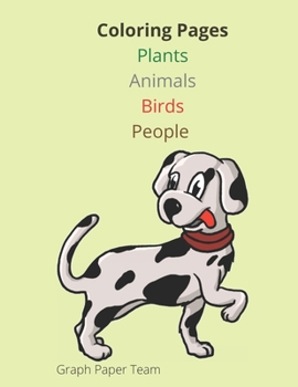Paperback Coloring pages - Plants, Animals, Birds, People: 36 pages, 8.5x11 in Book
