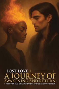 Paperback Lost Love A Journey of Awakening And Return Book