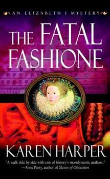 The Fatal Fashione - Book #8 of the Elizabeth I