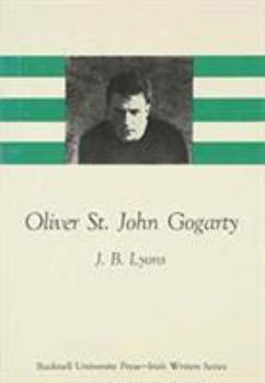 Oliver St. John Gogarty: A Biography
