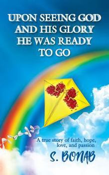 Paperback Upon Seeing God and His Glory He Was Ready to Go Book