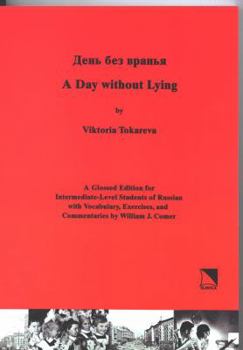 Hardcover A Day Without Lying: A Glossed Edition for Intermediate-Level Students of Russian Book