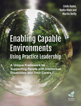 Paperback Enabling Capable Environments Using Practice Leadership: A Unique Framework for Supporting People with Intellectual Disabilities and Their Carers Book