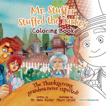 Paperback Mr. Stuffer Stuffed the Turkey Coloring Book: The Thanksgiving grandma never expected! Book