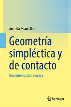 Geometría Simpléctica Y de Contacto: Una Introducción Concisa (Spanish Edition)