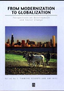 Paperback From Modernization to Globalization: Perspectives on Development and Social Change Book