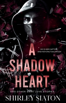Shadow Heart : A Novella
