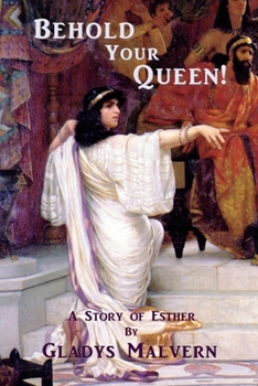 Paperback Behold Your Queen!: A Story of Esther Book