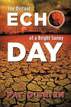 Paperback The Distant Echo of a Bright Sunny Day Book