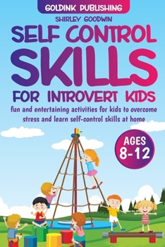 Paperback Self-Control Skills for Introvert Kids Ages 8-12 Book