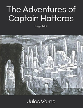 Paperback The Adventures of Captain Hatteras: Large Print Book
