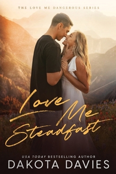 Paperback Love Me Steadfast: A Small Town Second Chance Romance Book