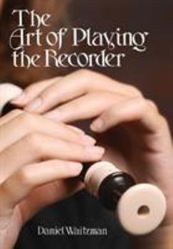 Paperback The Art of Playing the Recorder Book