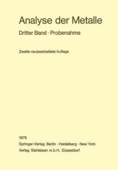 Paperback Analyse Der Metalle: Dritter Band - Probenahme [German] Book