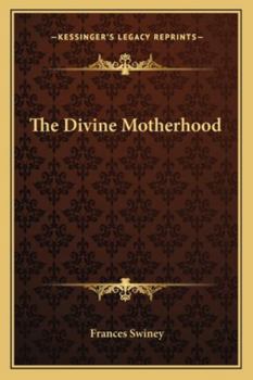 Paperback The Divine Motherhood Book