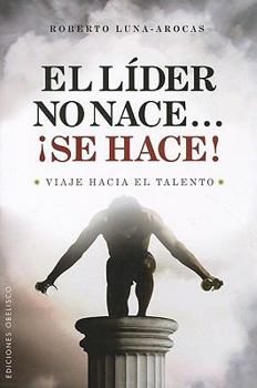 Paperback Lider No Nace...Se Hace!, El [Spanish] Book