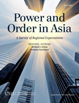 Paperback Power and Order in Asia: A Survey of Regional Expectations Book